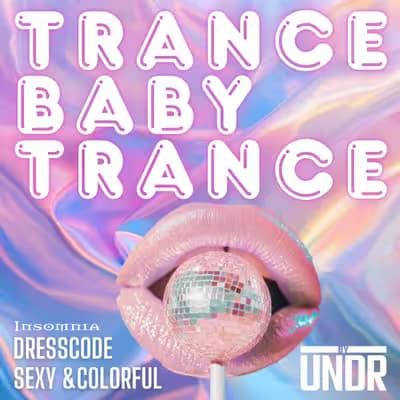 Trance Baby Trance at Insomnia club - Skip the line and 5€ discount with Kink-Y Pass